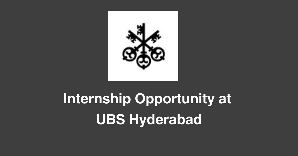 Internship Opportunity at UBS Hyderabad